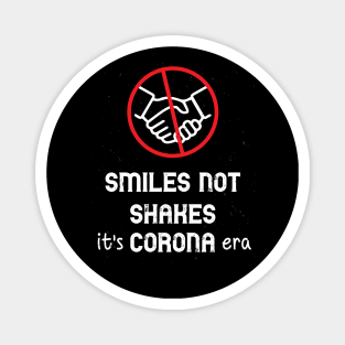 Smiles Not Shakes It's Corona Era Magnet